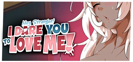 Hey Stranger! I Dare You to Love Me! Game Free Download [v1.0]