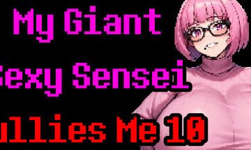 My Giant Sexy Sensei Bullies Me 10
