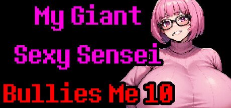 My Giant Sexy Sensei Bullies Me 10