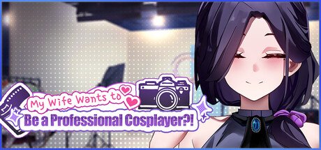 My Wife Wants to Be a Professional Cosplayer?! Game Free Download [v1.0]