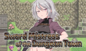 Sword Mistress of the Dungeon Town [v 1.0]